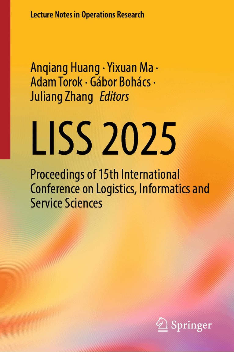 Anqiang Huang, Yixuan Ma, Adam Torok, Gábor Bohács, Juliang Zhang - LISS 2025, Inbunden