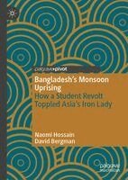 Naomi Hossain, David Bergman - Bangladesh’s Monsoon Uprising, Inbunden