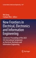 Wei Deng, Fushuan Wen - New Frontiers in Electrical, Electronics and Information Engineering, Inbunden