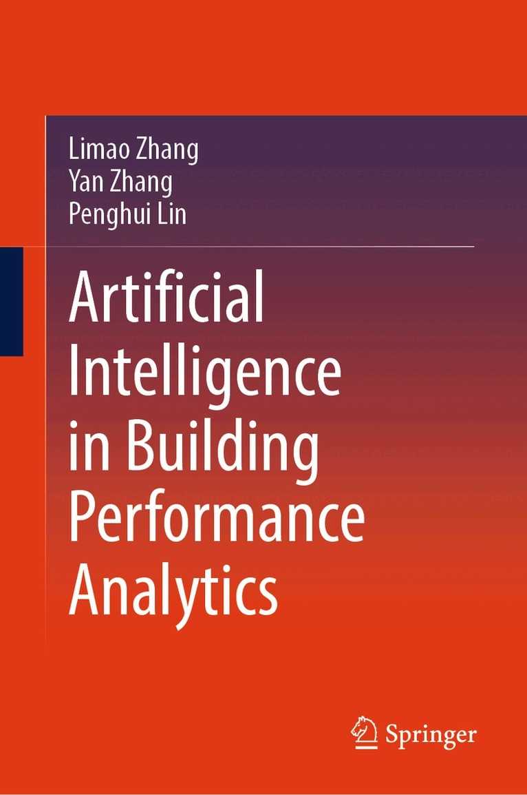 Limao Zhang, Yan Zhang, Penghui Lin - Artificial Intelligence in Building Performance Analytics, Inbunden. Tillgänglighet: Kommande
