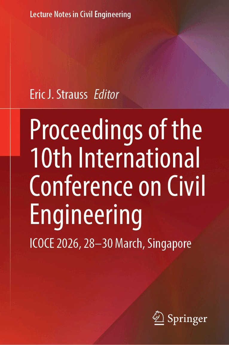 Eric J. Strauss - Proceedings of the 10th International Conference on Civil Engineering, Övrigt. Tillgänglighet: Kommande