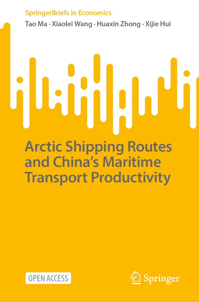 Tao Ma, Xiaolei Wang, Huaxin Zhong, Xijie Hui - Arctic Shipping Routes and China's Maritime Transport Productivity, Häftad. Tillgänglighet: Lägg i varukorg
