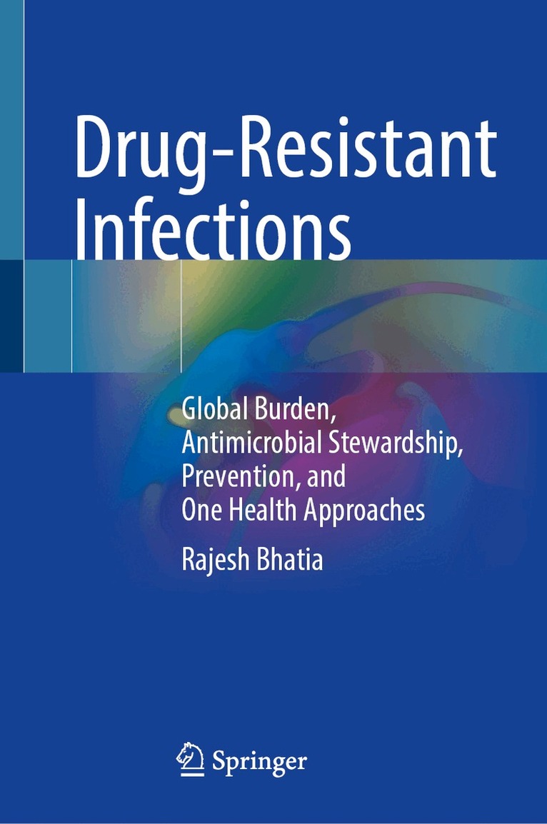 Rajesh Bhatia - Drug-Resistant Infections, Inbunden. Tillgänglighet: Lägg i varukorg