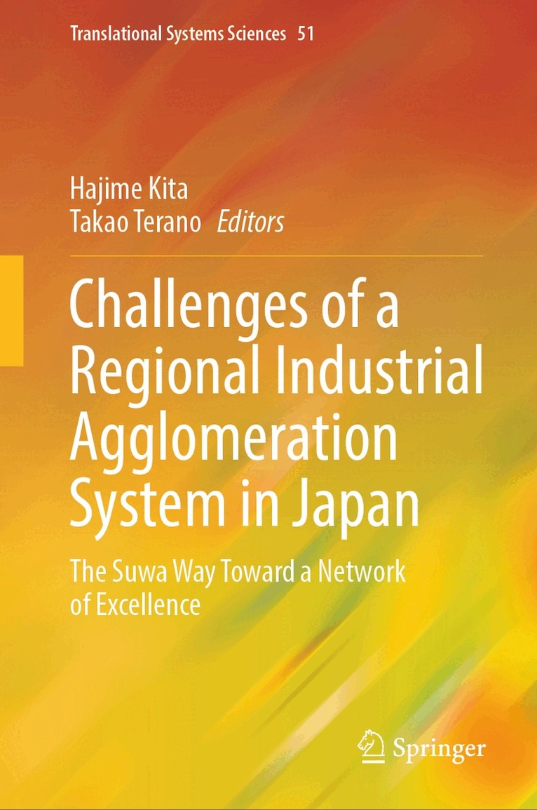 Hajime Kita, Takao Terano - Challenges of a Regional Industrial Agglomeration System in Japan, Inbunden. Tillgänglighet: Kommande