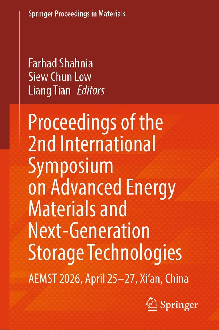 Farhad Shahnia, Siew Chun Low, Liang Tian - Proceedings of the 2nd International Symposium on Advanced Energy Materials and Next-Generation Storage Technologies, Inbunden. Tillgänglighet: Lägg i varukorg
