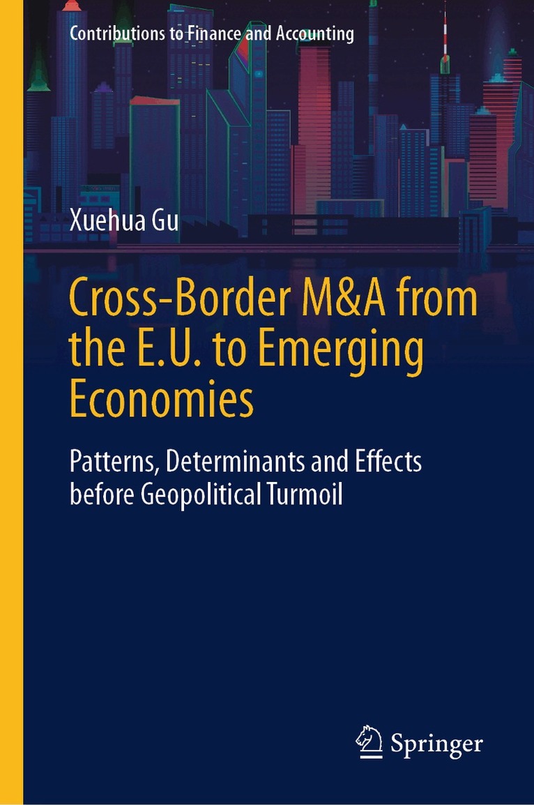 Xuehua Gu - Cross-Border M&A from the E.U. to Emerging Economies, Inbunden
