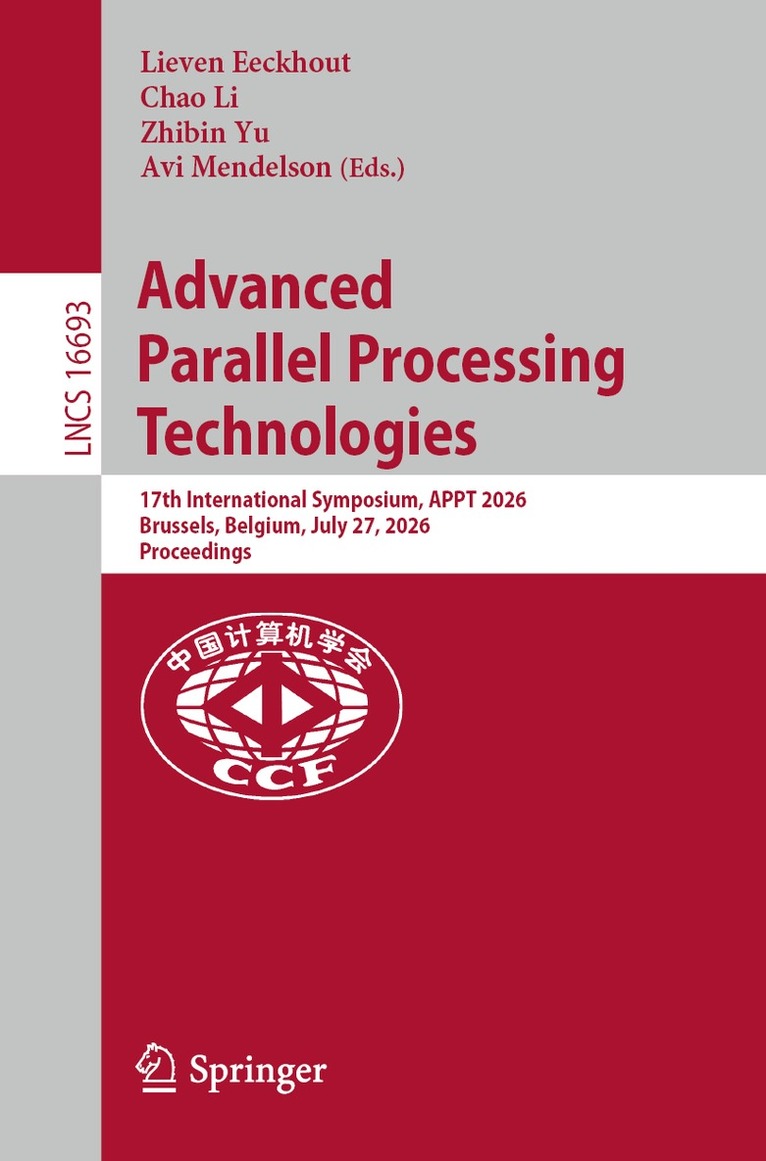 Lieven Eeckhout, Chao Li, Zhibin Yu, Avi Mendelson - Advanced Parallel Processing Technologies, Häftad
