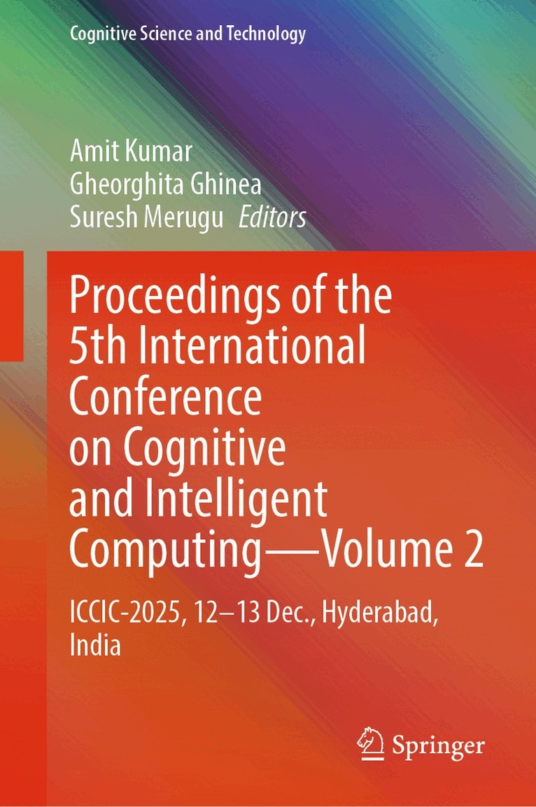 Amit Kumar, Gheorghita Ghinea, Suresh Merugu - Proceedings of the 5th International Conference on Cognitive and Intelligent Computing—Volume 2, Inbunden. Tillgänglighet: Kommande