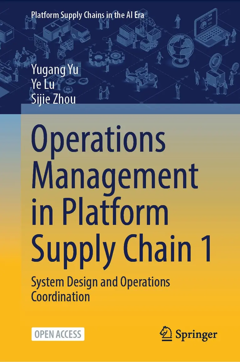 Yugang Yu, Ye Lu, Sijie Zhou - Operations Management in Platform Supply Chain 1, Inbunden. Tillgänglighet: Kommande