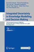 Katsuhiro Honda, Warut Pannakkong, Van Lam Ho, Masahiro Inuiguchi, Thanh Thuy Nguyen, Minh-Triet Tran, Van-Nam Huynh - Integrated Uncertainty in Knowledge Modelling and Decision Making, Häftad