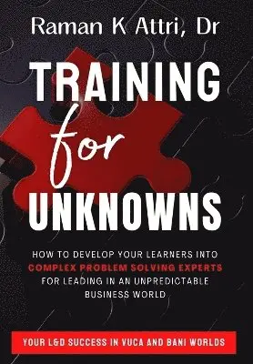 Raman K Attri - Training for Unknowns, Inbunden. Tillgänglighet: Lägg i varukorg