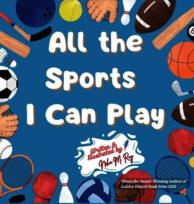 Neha Moghe Roy - All The Sports I Can Play, Inbunden. Tillgänglighet: Lägg i varukorg