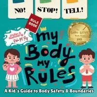Neha Moghe Roy - NO! STOP! TELL! - My Body, My Rules! - A Kid's Guide to Body Safety & Boundaries, Häftad. Tillgänglighet: Lägg i varukorg