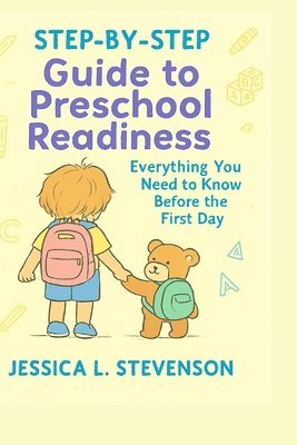 Jessica L Stevenson - Step-by-Step Guide to Preschool Readiness, Häftad