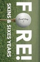 Daniel Cheng - Fore! Skins and sixes years, Häftad. Tillgänglighet: Lägg i varukorg