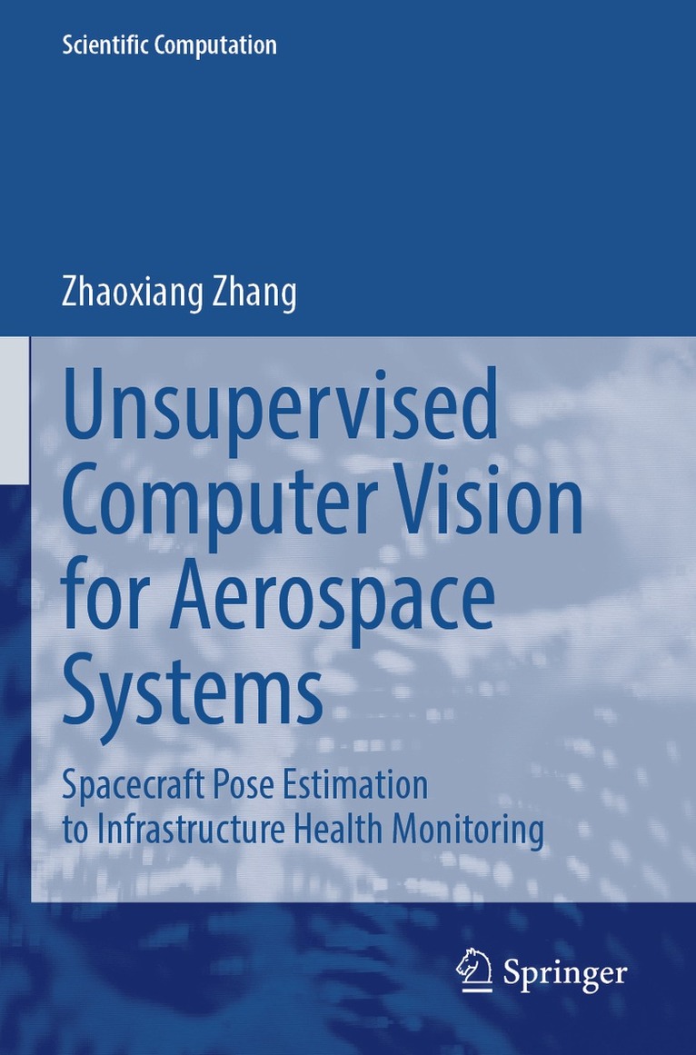 Zhaoxiang Zhang - Unsupervised Computer Vision for Aerospace Systems, Häftad. Tillgänglighet: Lägg i varukorg