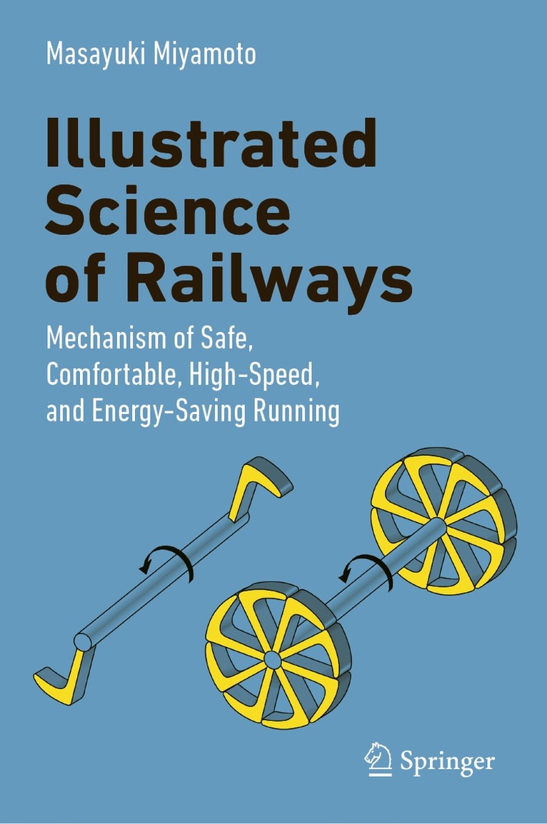 Masayuki Miyamoto - Illustrated Science of Railways, Inbunden