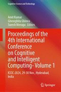 Proceedings of the 4th International Conference on Cognitive and Intelligent Computing--Volume 1: ICCIC-2024, 29-30 November, Hyderabad, India