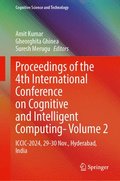 Proceedings of the 4th International Conference on Cognitive and Intelligent Computing--Volume 2: ICCIC-2024, 29-30 November, Hyderabad, India