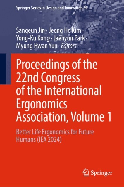 Myung Hwan Yun, Jaehyun Park, Yong-Ku Kong, Jeong Ho Kim, Sangeun Jin - Proceedings of the 22nd Congress of the International Ergonomics Association, Volume 1, E-bok