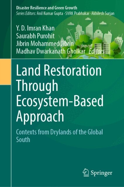 Madhav Dwarkanath Gholkar, Jibrin Mohammed Jibrin, Saurabh Purohit, Y. D. Imran Khan - Land Restoration Through Ecosystem-Based Approach, E-bok