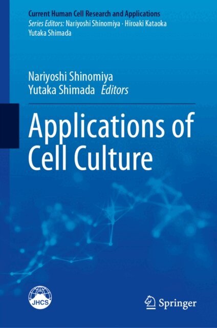 Yutaka Shimada, Nariyoshi Shinomiya - Applications of Cell Culture, E-bok