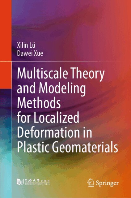 Dawei Xue, Xilin Lu - Multiscale Theory and Modeling Methods for Localized Deformation in Plastic Geomaterials, E-bok