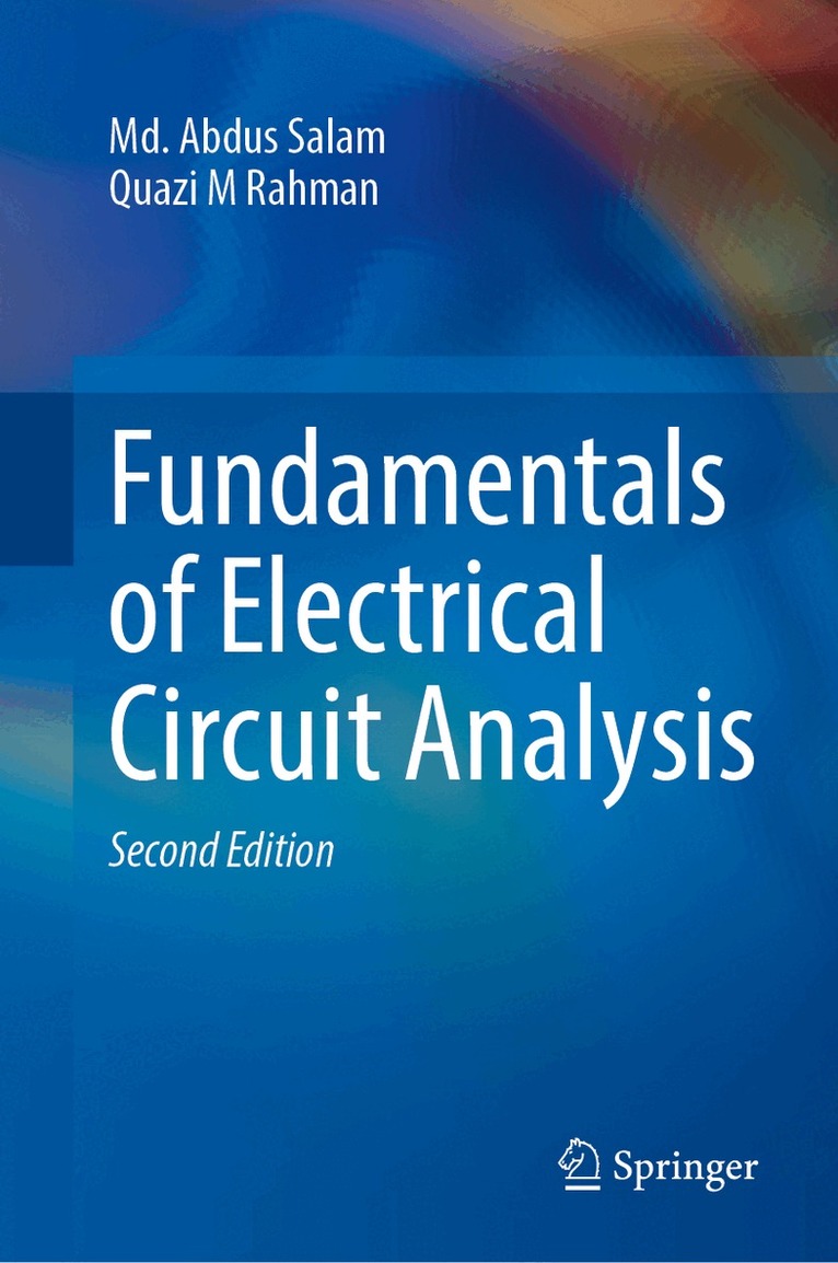 Md. Abdus Salam, Quazi M Rahman - Fundamentals of Electrical Circuit Analysis, Inbunden