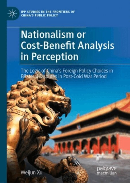 Weijun Xu - Nationalism or Cost-Benefit Analysis in Perception, E-bok