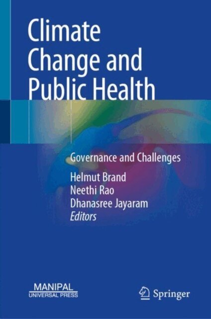 Dhanasree Jayaram, Neethi Rao, Helmut Brand - Climate Change and Public Health, E-bok