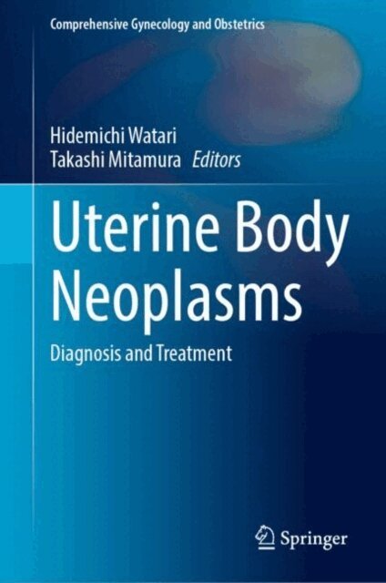Takashi Mitamura, Hidemichi Watari - Uterine Body Neoplasms, E-bok