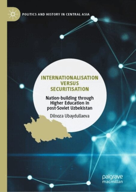 Dilnoza Ubaydullaeva - Internationalisation versus Securitisation, E-bok