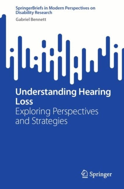 Gabriel Bennett - Understanding Hearing Loss, E-bok