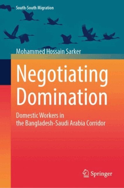 Mohammed Hossain Sarker - Negotiating Domination, E-bok
