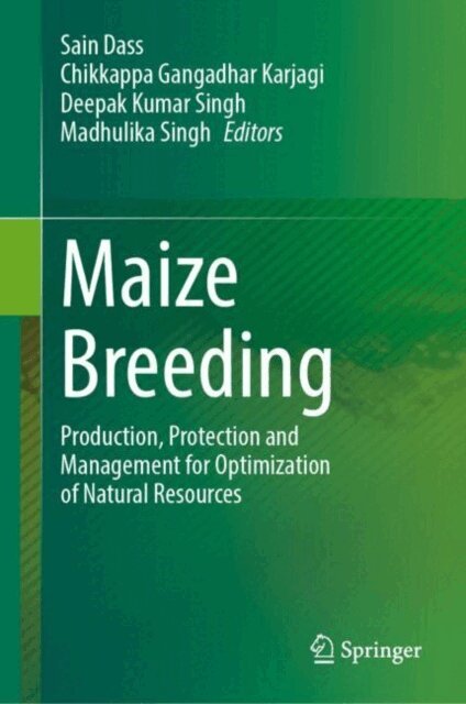 Madhulika Singh, Deepak Kumar Singh, Chikkappa Gangadhar Karjagi, Sain Dass - Maize Breeding, E-bok