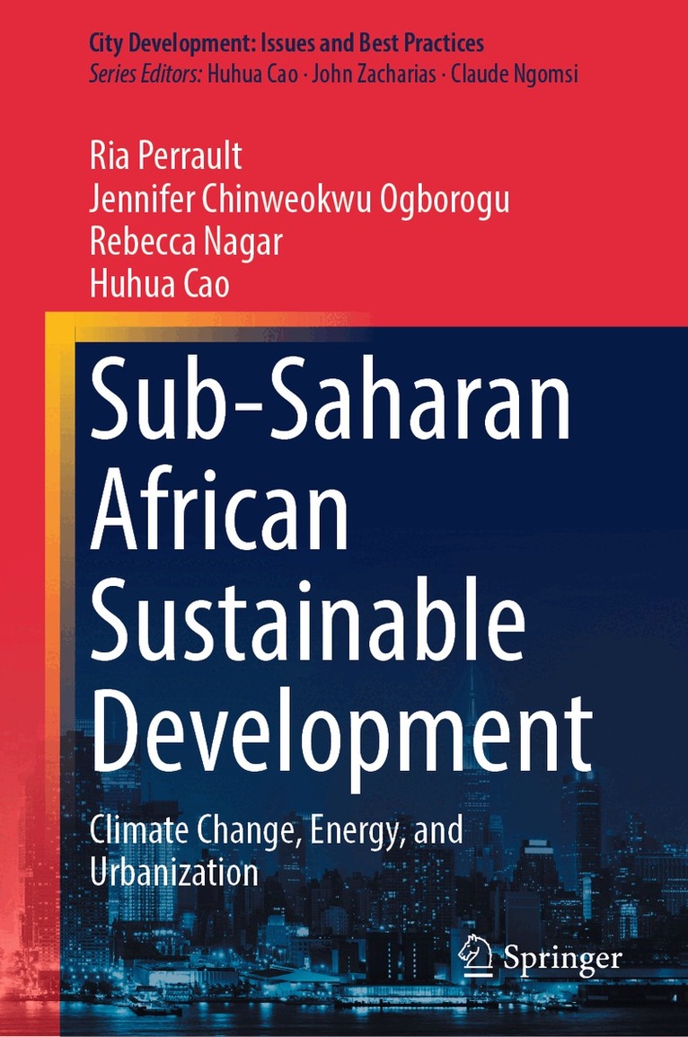 Ria Perrault, Jennifer Chinweokwu Ogborogu, Rebecca Nagar, Huhua Cao - Sub-Saharan African Sustainable Development, Inbunden