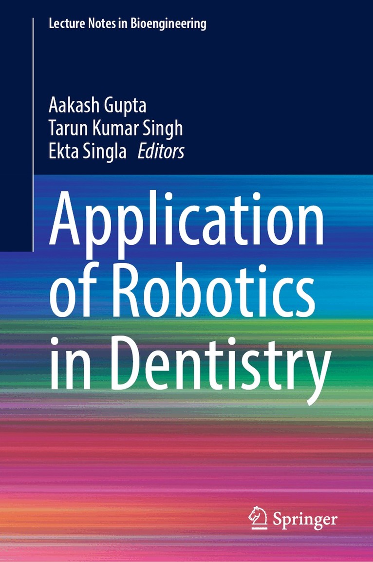 Application of Robotics in Dentistry
