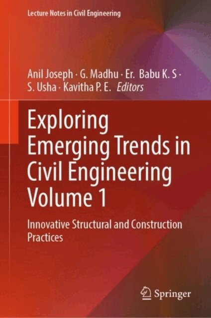 Kavitha P. E., S. Usha, Er.  Babu K. S, G. Madhu, Anil Joseph - Exploring Emerging Trends in Civil Engineering Volume 1, E-bok