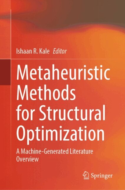 Ishaan R. Kale - Metaheuristic Methods for Structural Optimization, E-bok