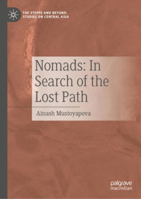 Ainash Mustoyapova - Nomads: In Search of the Lost Path, E-bok
