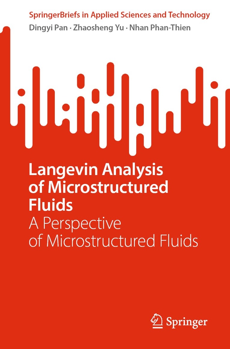 Dingyi Pan, Zhaosheng Yu, Nhan Phan-Thien - Langevin Analysis of Microstructured Fluids, Häftad