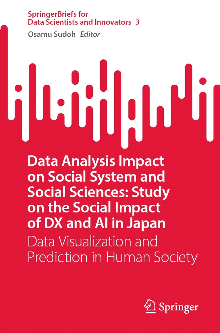 Osamu Sudoh - Data Analysis Impact on Social System and Social Sciences: Study on the Social Impact of DX and AI in Japan, Häftad