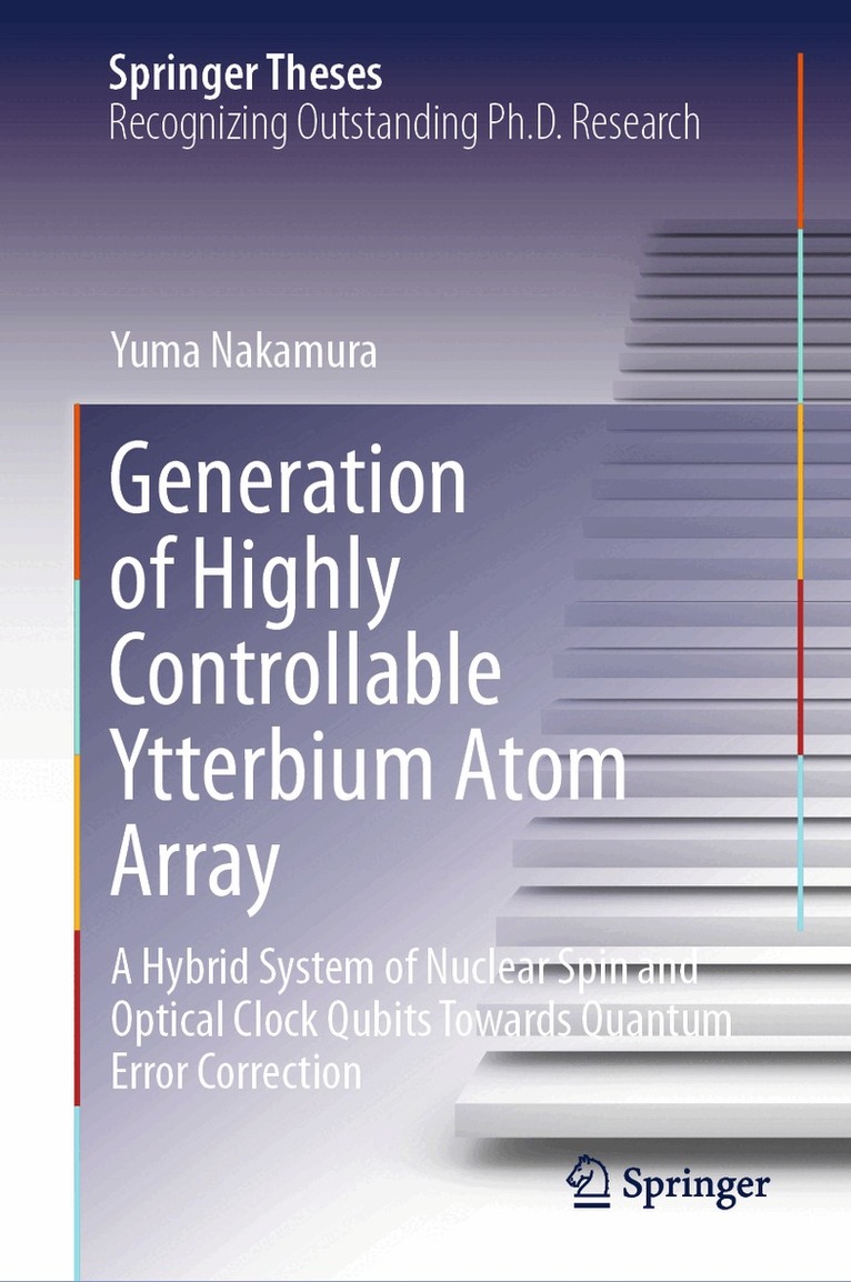 Yuma Nakamura - Generation of Highly Controllable Ytterbium Atom Array, Inbunden