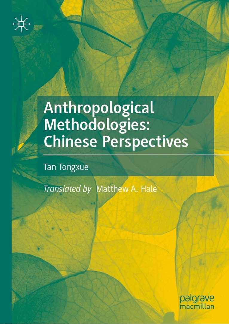 Tan Tongxue - Anthropological Methodologies: Chinese Perspectives, Inbunden