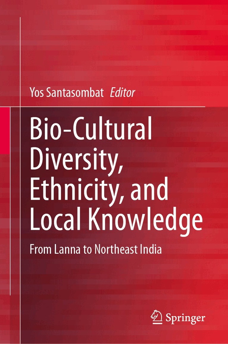 Yos Santasombat - Bio-Cultural Diversity, Ethnicity, and Local Knowledge, Inbunden
