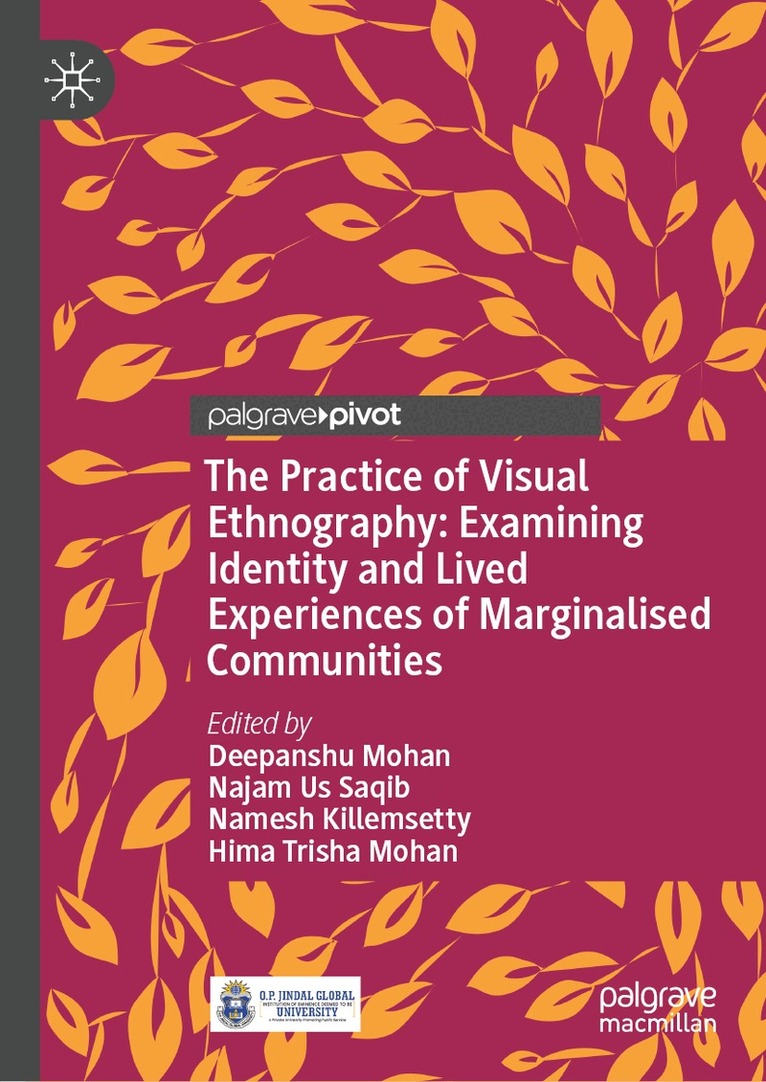 Deepanshu Mohan, Najam Us Saqib, Namesh Killemsetty, Hima Trisha Mohan, Deepanshu Mohan, Najam Us Saqib - Practice of Visual Ethnography: Examining Identity and Lived Experiences of Marginalised Communities, Inbunden. Tillgänglighet: Lägg i varukorg