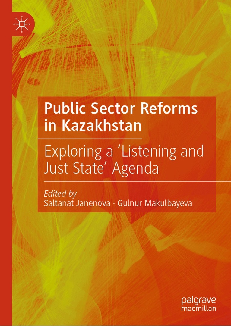 Saltanat Janenova, Gulnur Makulbayeva - Public Sector Reforms in Kazakhstan, Inbunden. Tillgänglighet: Lägg i varukorg