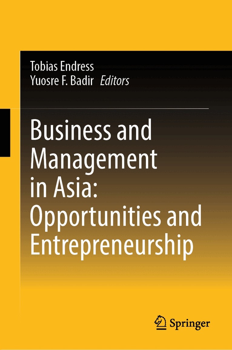 Tobias Endress, Yuosre F. Badir - Business and Management in Asia: Opportunities and Entrepreneurship, Inbunden