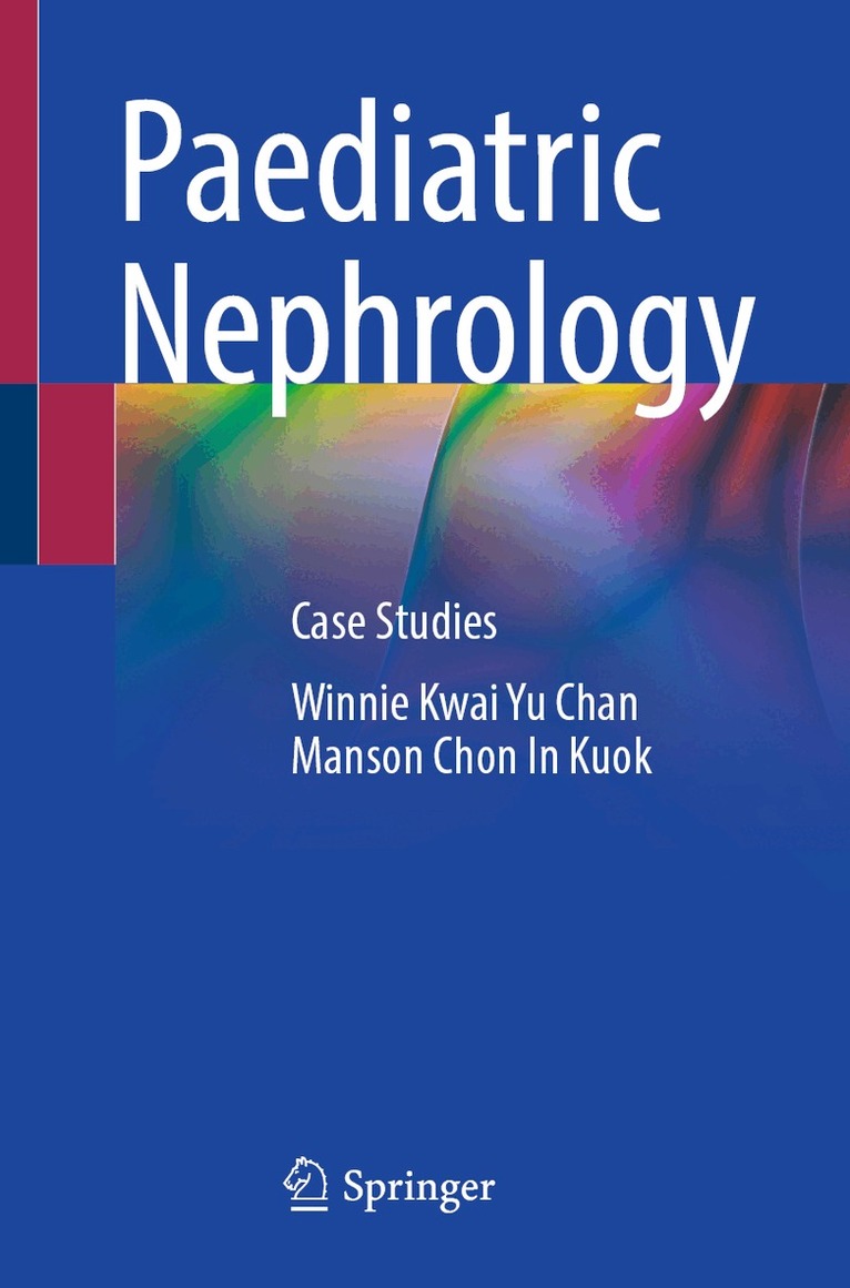 Winnie Kwai Yu Chan, Manson Chon In Kuok - Paediatric Nephrology, Häftad. Tillgänglighet: Lägg i varukorg