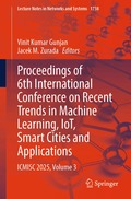 Proceedings of 6th International Conference on Recent Trends in Machine Learning, IoT, Smart Cities and Applications
